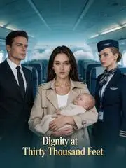 Dignity at Thirty Thousand Feet