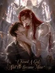 I Kissed A God And He Became Mine