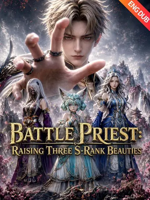 Eng Dub Battle Priest Raising Three S Rank Beauties