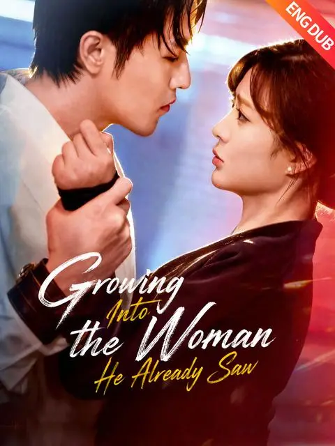 Growing Into the Woman He Already Saw (ENG DUB)