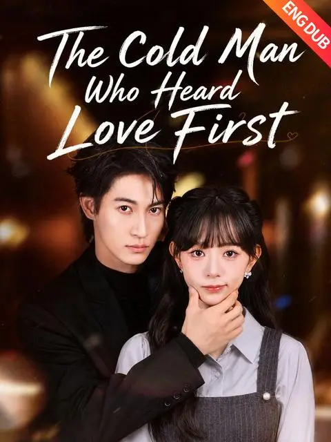 Eng Dub The Cold Man Who Heard Love First