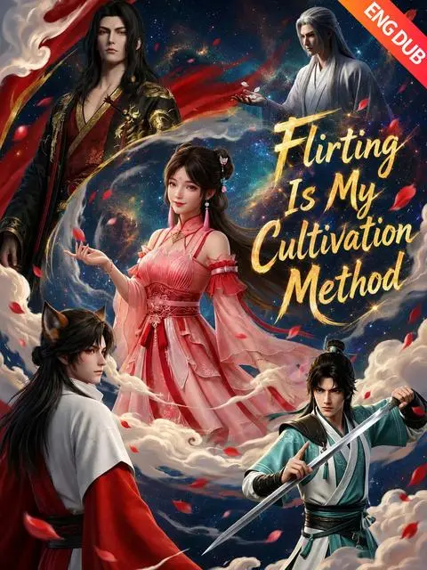 Eng Dub Flirting Is My Cultivation Method