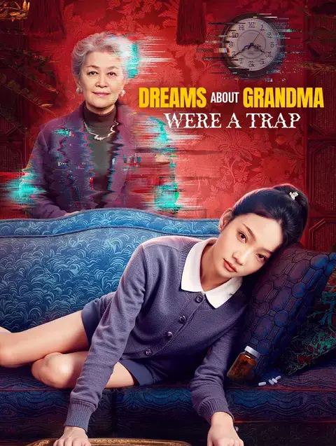 Dreams About Grandma Were a Trap