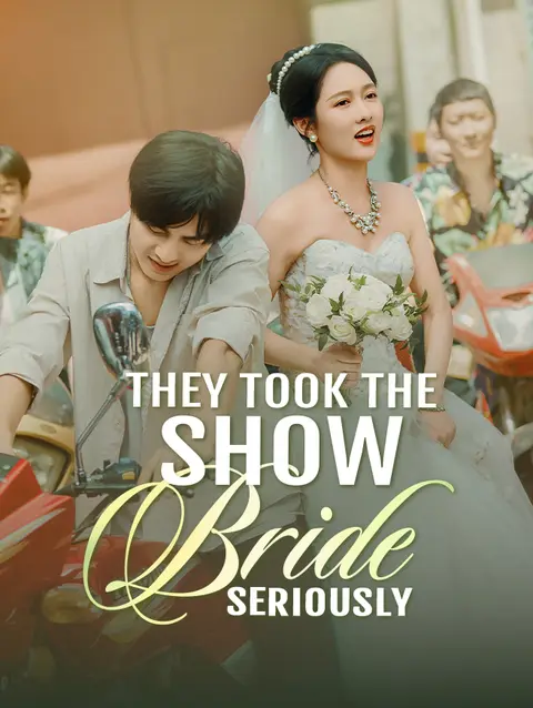 They Took the Show Bride Seriously