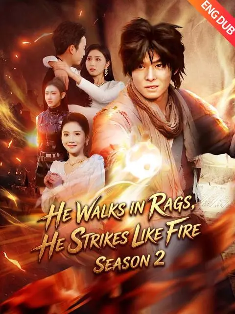 Eng Dub He Walks In Rags He Strikes Like Fire Season 2