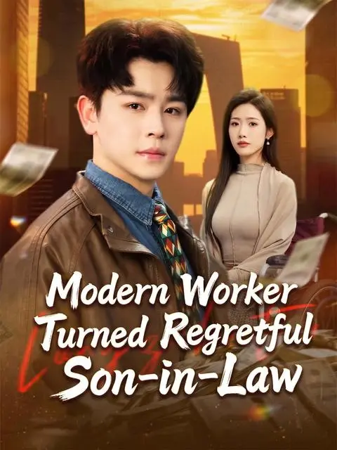 Modern Worker Turned Regretful Son In Law
