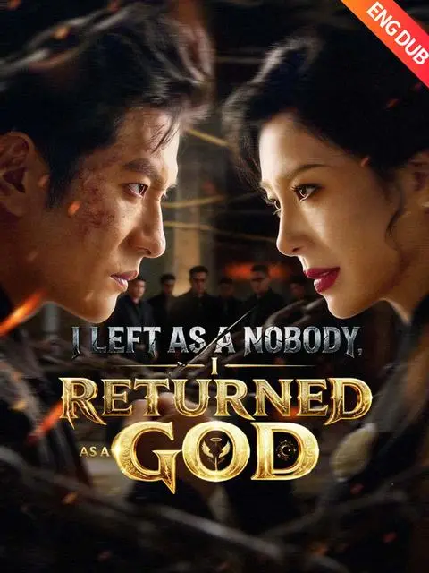 I Left as a Nobody, I Returned as a God (ENG DUB)