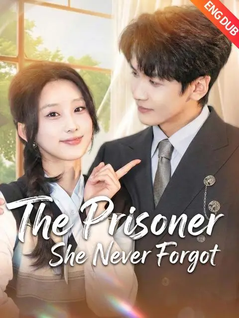 The Prisoner She Never Forgot (ENG DUB)