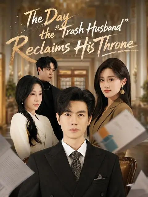 The Day The Trash Husband Reclaims His Throne
