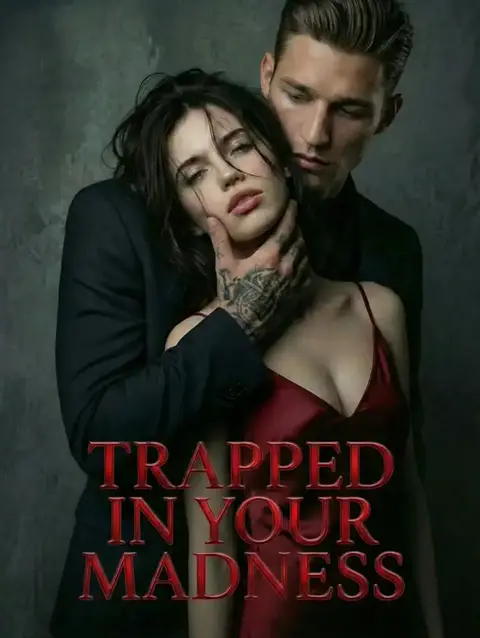 Trapped in Your Madness
