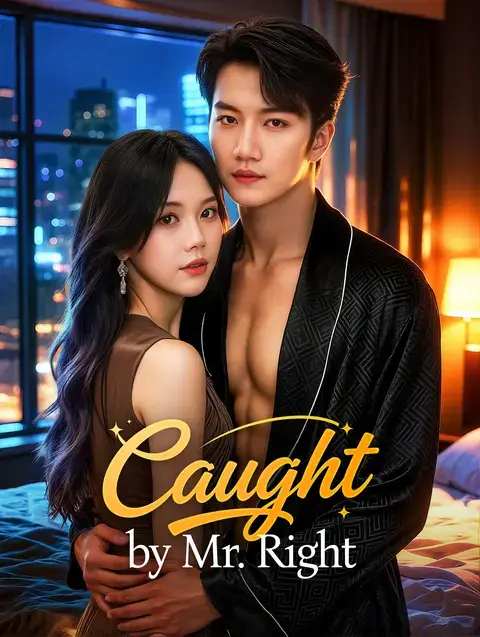 Caught by Mr. Right