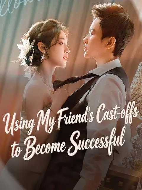 Using My Friend S Cast Offs To Become Successful