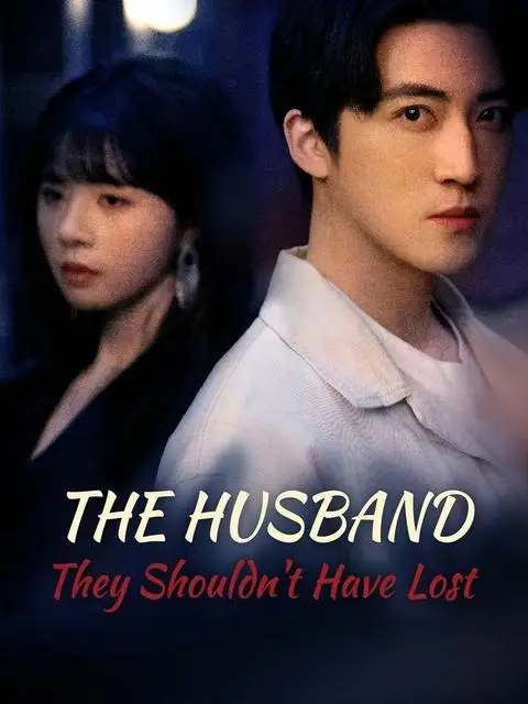 The Husband They Shouldn T Have Lost