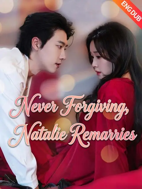 Eng Dub Never Forgiving Natalie Remarries