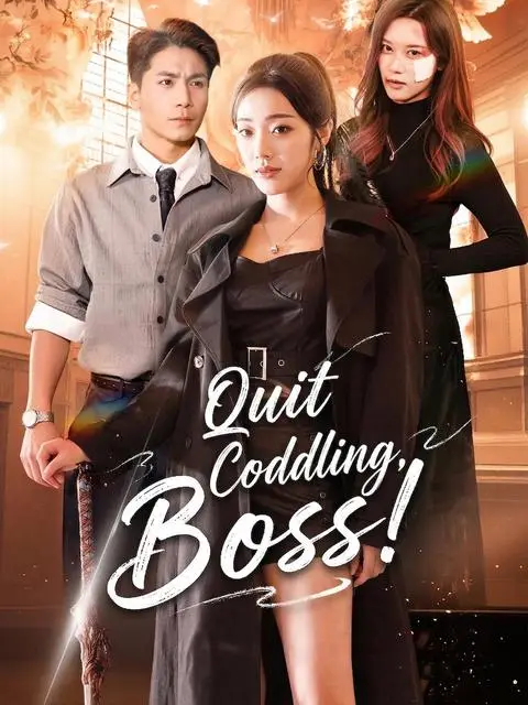 Quit Coddling Boss