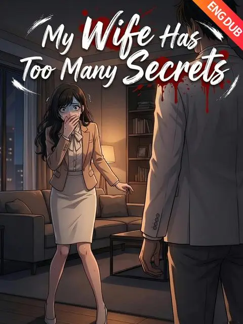 Eng Dub My Wife Has Too Many Secrets
