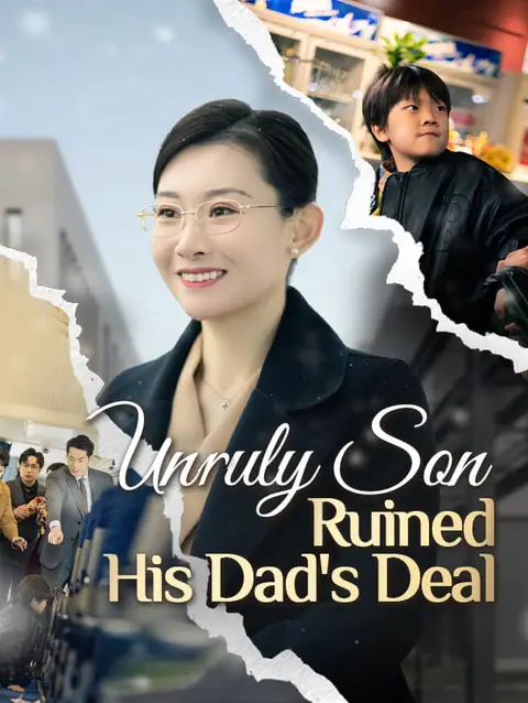 Unruly Son Ruined His Dad's Deal poster
