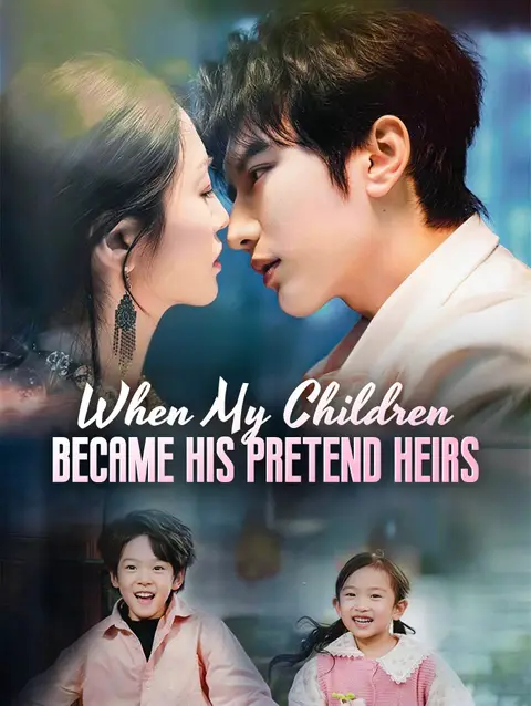 When My Children Became His Pretend Heirs