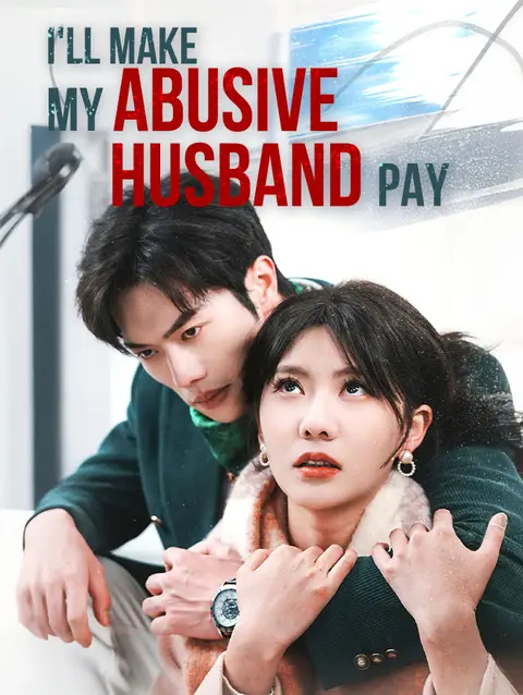 I'll Make My Abusive Husband Pay