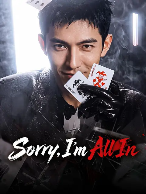 Sorry, I'm All In