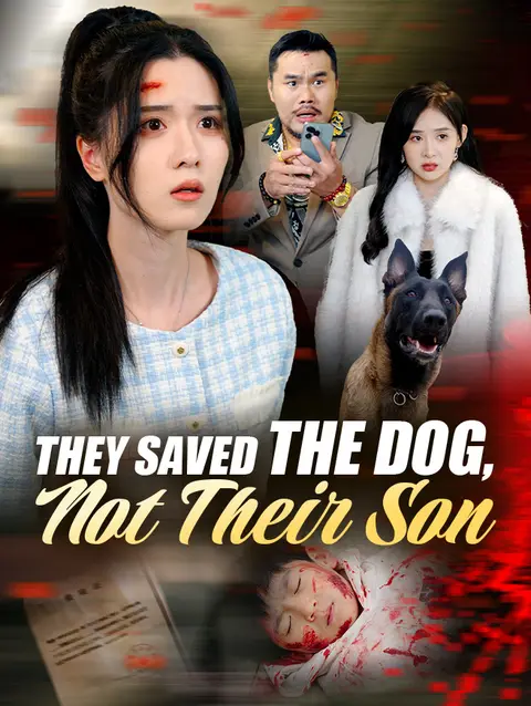 They Saved the Dog, Not Their Son poster
