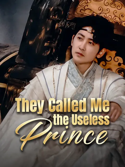 They Called Me the Useless Prince