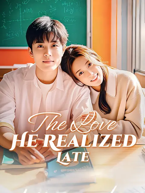 The Love He Realized Late poster