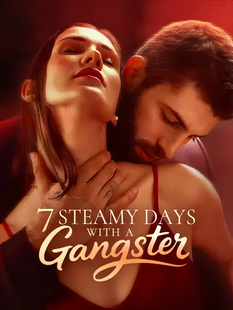 7 Steamy Days with a Gangster