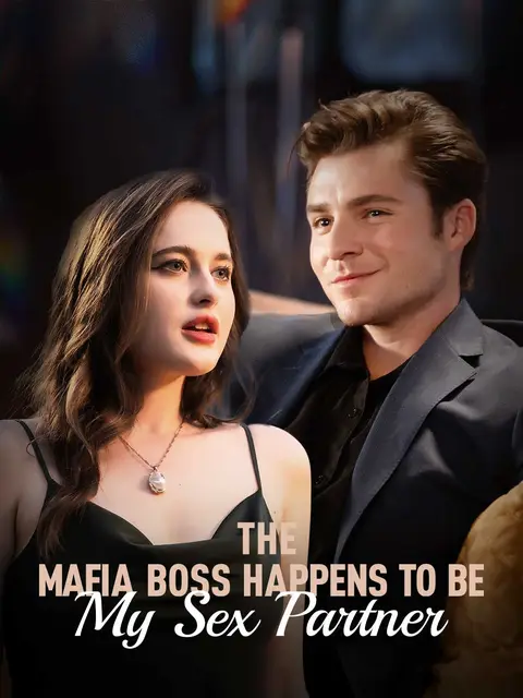The Mafia Boss Happens to Be My Sex Partner