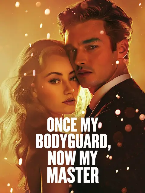 Once My Bodyguard, Now My Master
