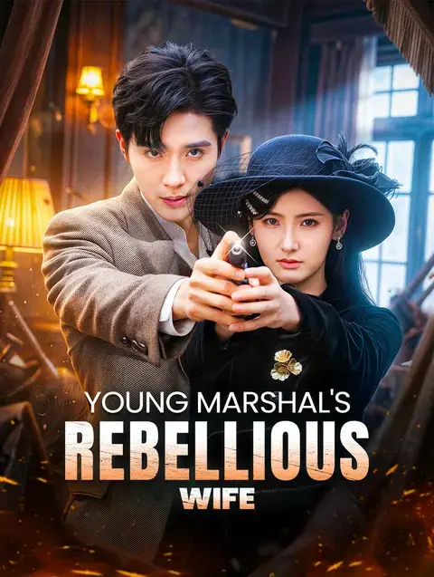 Young Marshal's Rebellious Wife
