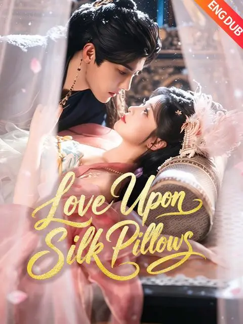 Eng Dub Love Upon Silk Pillows