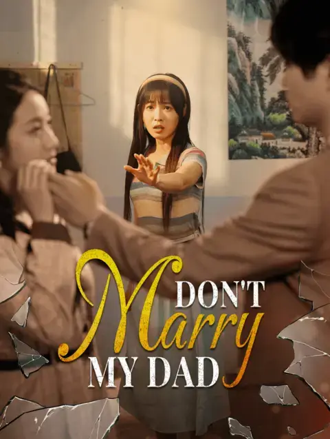 Don't Marry My Dad