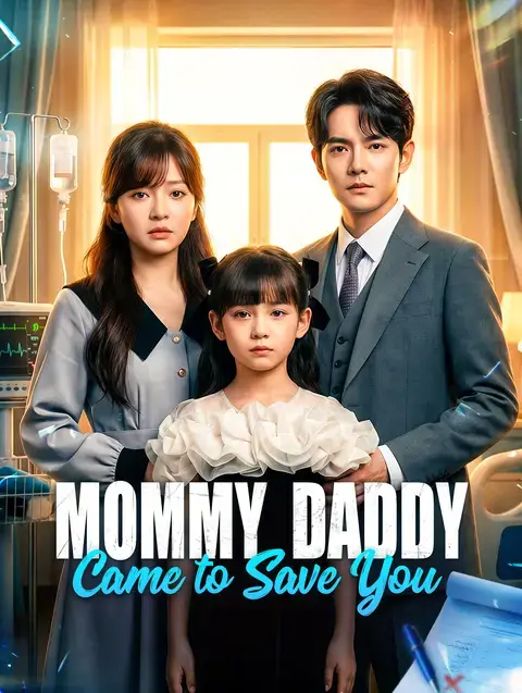 Mommy, Daddy Came to Save You