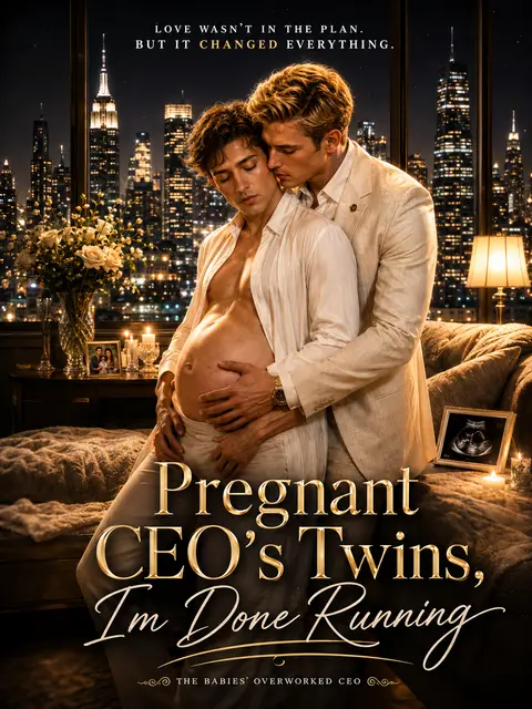Pregnant with the CEO's Twins,I'm Done Running