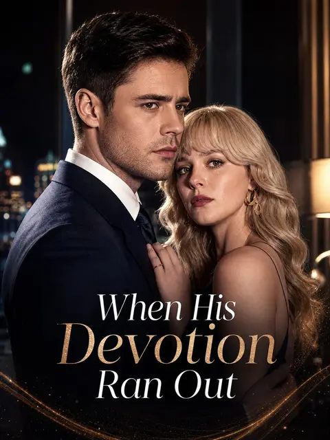 When His Devotion Ran Out